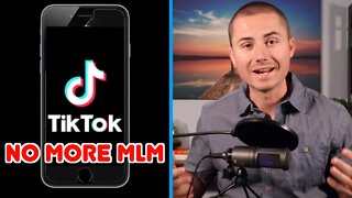 TikTok Bans MLMs - Why This MATTERS