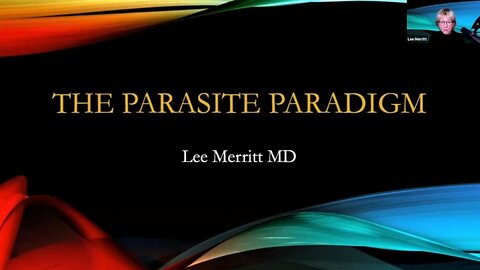 Dr Lee Merritt: The Parasite Paradigm/Protocol The Science and Story of Chlorine Dioxide