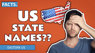 How did US states get their names? | Eastern US