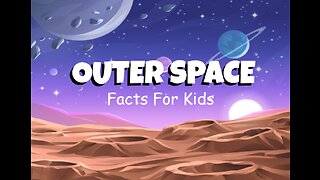 Outer Space Facts for Kids