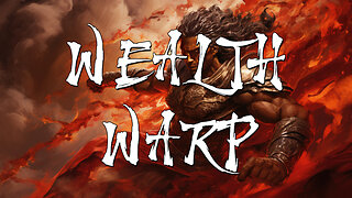 WEALTH WARP