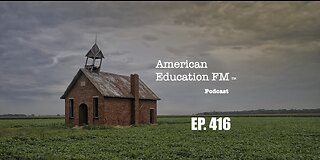 EP. 416 - Barriers to learning in school, a possible globalist agenda & the future of mRNA.