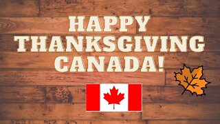 Happy Thanksgiving Canada 2021!