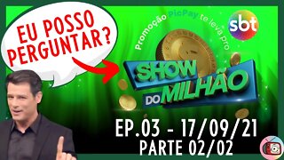 Show do Milhão PicPay Ep. 03 [REACT] | Parte 02/02 (17/09/21) | Veja Aqui #20