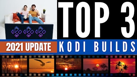 TOP 3 KODI BUILDS! (FOR ANY DEVICE) - 2023 UPDATE