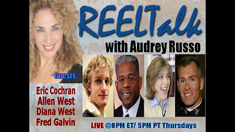 REELTalk: LTC Allen West, Eric Cochran, Bestselling author Diana West and Major Fred Galvin