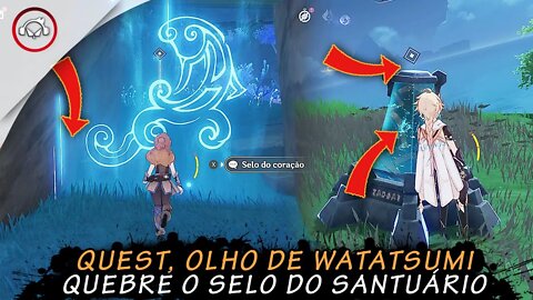 Genshin Impact,, Quest, olho de Watatsumi, quebre o selo do Santuário | Super Dica PT-BR