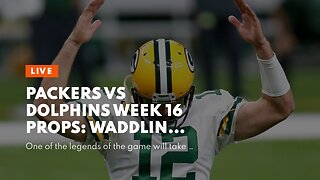 Packers vs Dolphins Week 16 Props: Waddlin All the Way to the End Zone