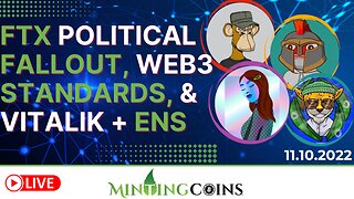 FTX + U.S. Political Fallout, & Standards for Web3/Defi, & Vitalik.eth + ENS!