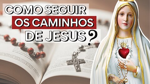 Mensagem de Nossa Senhora ao Padre Gobbi: "Segui-Me pelo CAMINHO do Meu Filho"