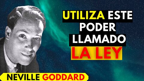 Conoce tu PODER para crear y vivir tus sueños...Neville Goddard en español