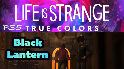 True Colors (11) Black Lantern Bar [Life is Strange Lets Play PS5]