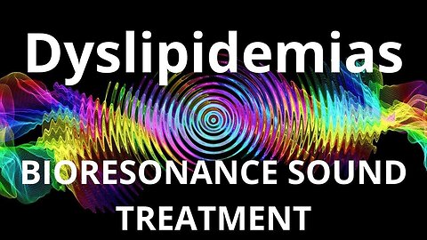Dyslipidemias_Sound therapy session_Sounds of nature
