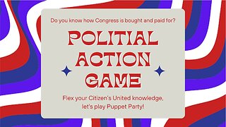 Let's Play the Political Action Game