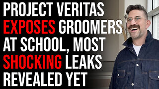 Project Veritas Exposes Groomers At School, Most Shocking Leaks Revealed Yet