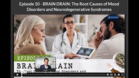 CANCER SECRETS: EPISODE 10- BRAIN DRAIN: The Root Causes of Mood Disorders and Neurodegenerative Syndromes