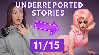 Underreported Stories of 11/15