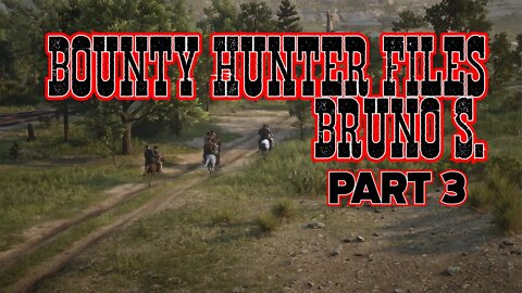 Syn County RedDead RP Bounty Hunter Files Part 3 || A dead Man