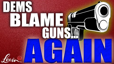 Dems Blame Guns … Again