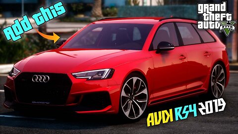 Adding the 2019 Audi RS4 Avant to GTA-V: Step-by-Step Mod Tutorial
