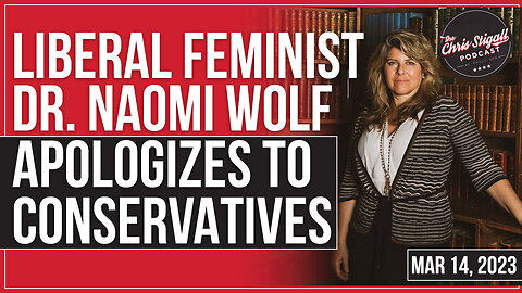 Liberal Feminist Dr. Naomi Wolf Apologizes To Conservatives