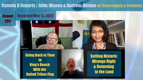 REPORT 285 | JOHN: WANOA AND ANDREW: DEVINE ON SOVEREIGNTY & FREEDOM-KING'S BENCH-FOR ALL WORLDWIDE