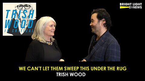 [INTERVIEW] We Can't Let Them Sweep This Under the Rug -Trish Wood, Journalist