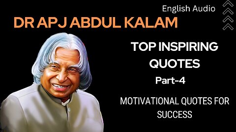 Dr APJ Abdul Kalam's Top Inspiring quotes with English Audio Part-4