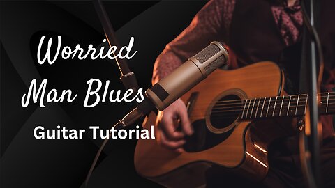 How To Play Worried Man Blues on Guitar | 4th String Practice