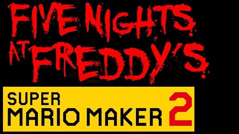 Five Nights At Freddy's | Mario Maker 2 | Nintendo FNAF | The Basement