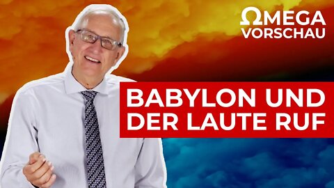 Vorschau: Babylon und der laute Ruf # Walter Veith # Omega Konflikt