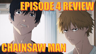 The Chainsaw Man - Episode 4 Review: Reach Out and Grab Your Dream