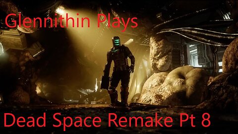 Dead Space Remake Part 8