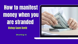 How to manifest money when you are stranded