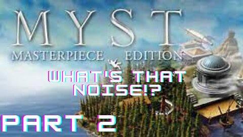 Myst Masterpiece Edition (PC) - Part 2