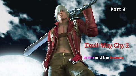 dmc 3 playthrough | brain and brawns part 3