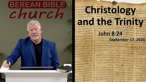 Christology and the Trinity (John 8:24)