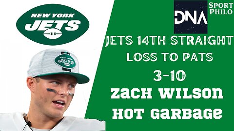 Jets 14th Straight Loss To Pats.. Zach Wilson Hot Garbage!!