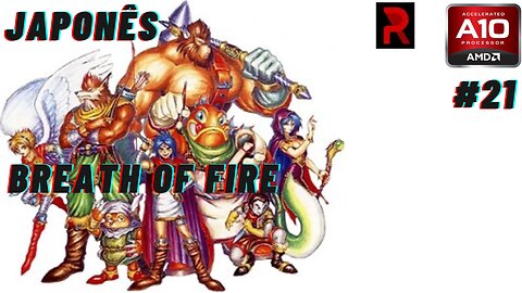 [竜の戦士] Breath Of Fire - Japonês #21