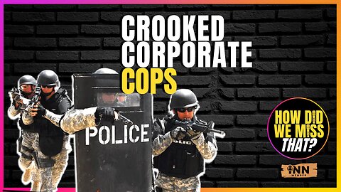 Cops Are Paid to Protect Property, Not People: Pipeline Edition | a How Did We Miss That #68 clip