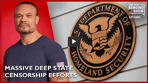 🔴 A New Report Exposes Massive Deep State Censorship Efforts (Ep. 1885) - The Dan Bongino Show