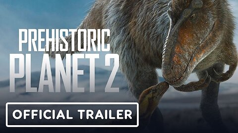 Prehistoric Planet - Season 2 Official Trailer