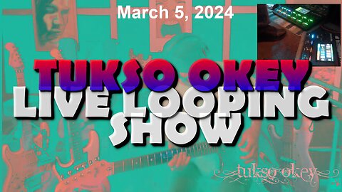 Tukso Okey Live Looping Show - Tuesday, March 5, 2024