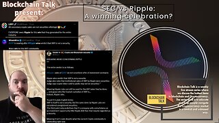 BLOCKCHAIN TALK E90: SEC vs Ripple: A winning celebration?