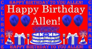 Happy Birthday 3D - Happy Birthday Allen - Happy Birthday To You - Happy Birthday Song