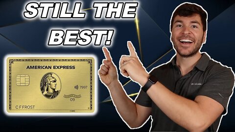 Amex Gold: STILL The Best! (2022)