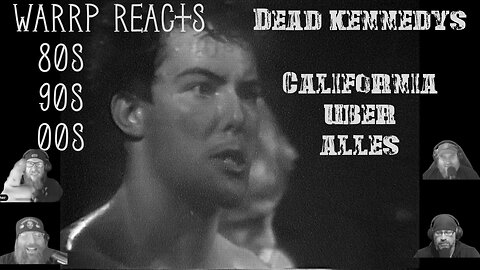 WARRP BREATHES NEW LIFE INTO THE DEAD KENNEDYS - We React to California Uber Alles