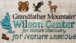 Wilson Center For Nature Discovery / GrandFather Mtn., NC