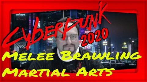 Cyberpunk 2020 Skills - Melee - Brawling - Martial Arts - Overview