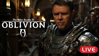 🔴LIVE - Elder Scrolls IV OBLIVION - Part 1